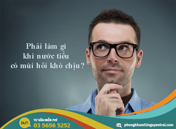 Phải làm gì khi nước tiểu có mùi hôi khó chịu?