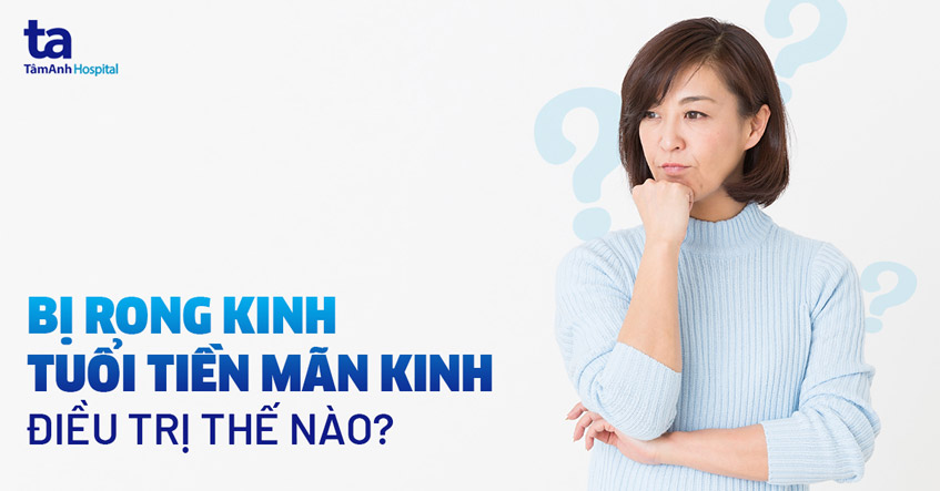 rong kinh tiền mãn kinh