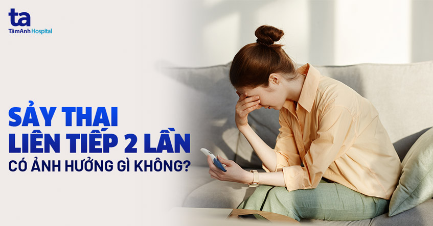 sảy thai liên tiếp