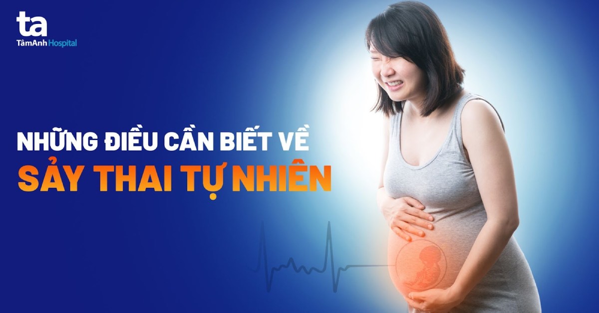 sảy thai tự nhiên là gì