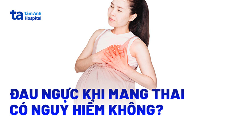 Đau ngực khi mang thai