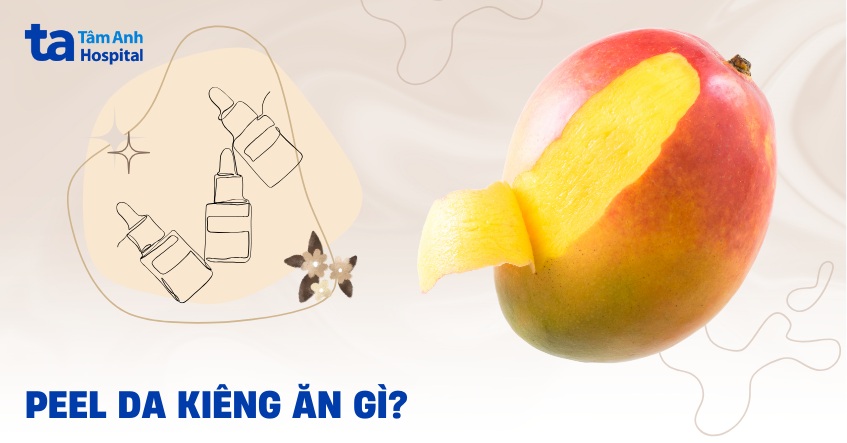 peel da kiêng ăn gì