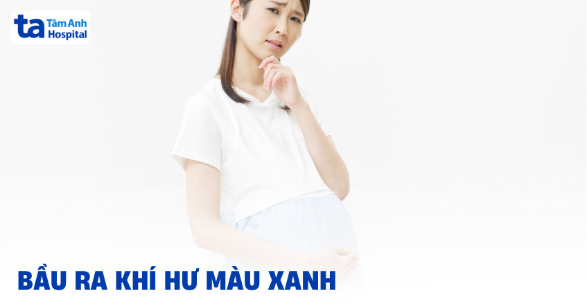bầu ra khí hư màu xanh