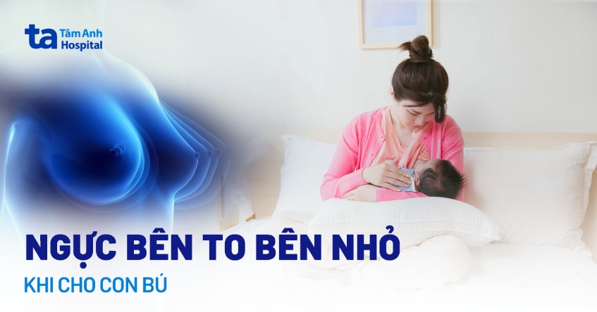 ngực bên to bên nhỏ khi cho con bú