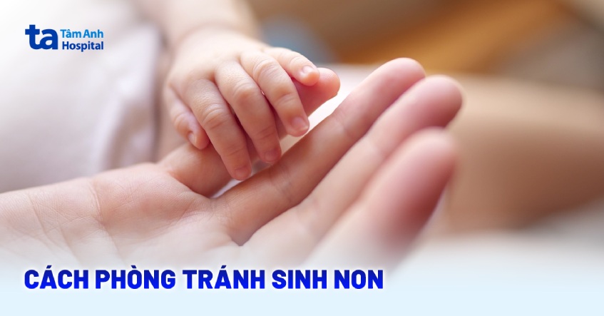 cách phòng tránh sinh non