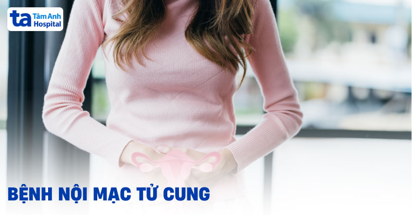 bệnh nội mạc tử cung