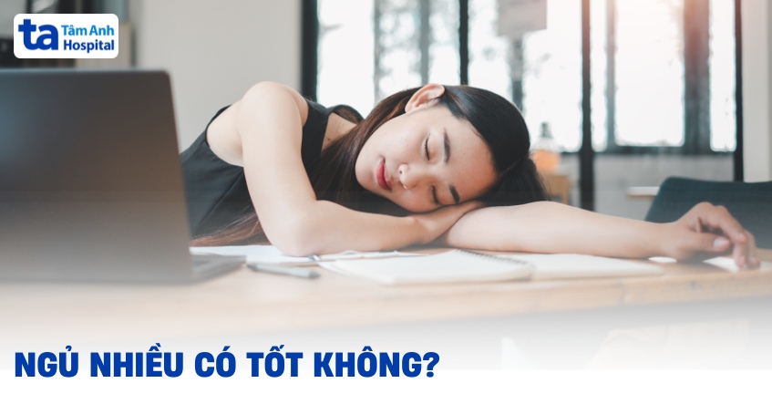 ngủ nhiều có tốt không