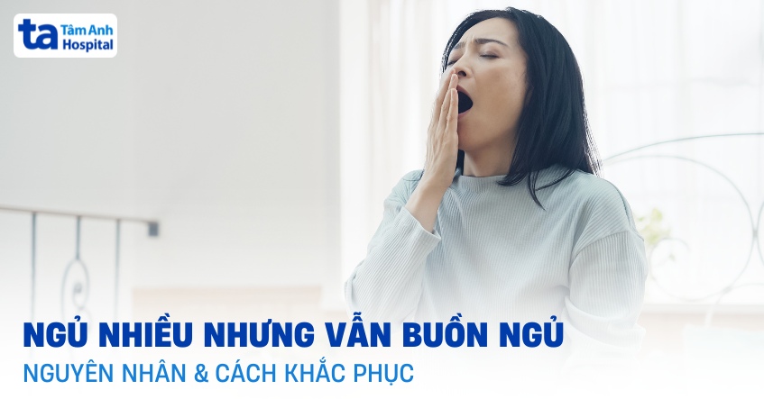 ngủ nhiều nhưng vẫn buồn ngủ