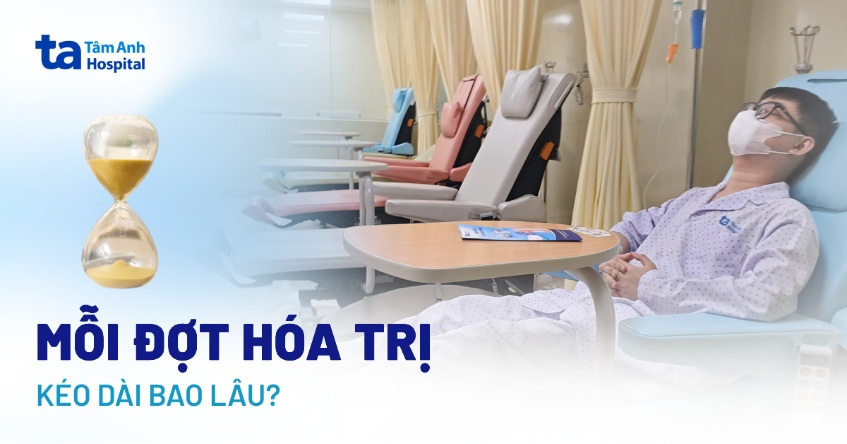 mỗi đợt hóa trị kéo dài bao lâu