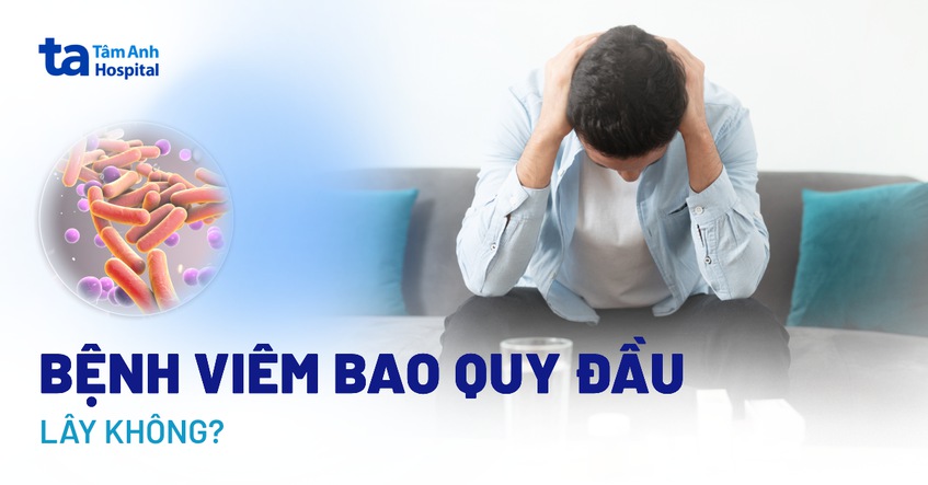 viêm bao quy đầu có lây không