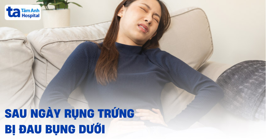 sau ngày rụng trứng bị đau bụng dưới