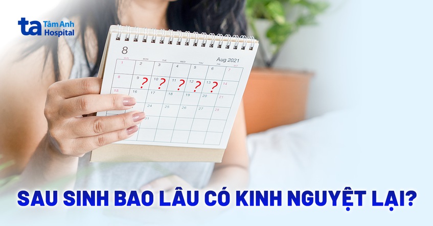 sau sinh bao lâu có kinh nguyệt lại